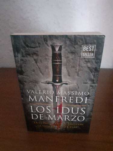 Portada del libro de IDUS DE MARZO LA CONJURA QUE ACABO CON LA VIDA DE JULIO CESAR, LOS