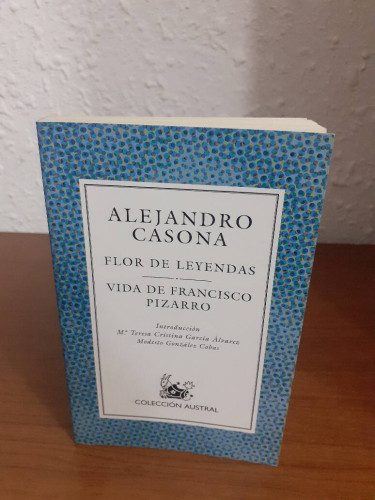 Portada del libro de FLOR DE LEYENDAS // VIDA DE FRANCISCO PIZARRO