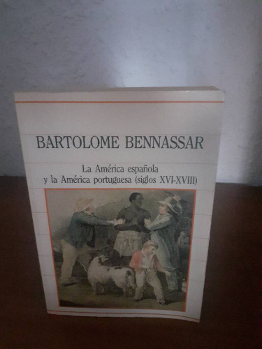 Portada del libro de AMERICA ESPAÑOLA Y LA AMERICA PORTUGUESA SIGLOS XVI-XVIII, LA