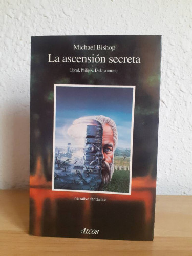 Portada del libro de ASCENSION SECRETA O LLORAD PHILIP K DICK HA MUERTO, LA