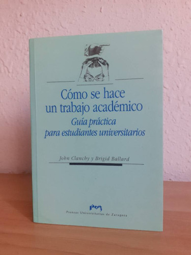 Portada del libro de COMO SE HACE UN TRABAJO ACADEMICO GUIA PRACTICA PARA ESTUDIANTES UNIVERSITARIOS