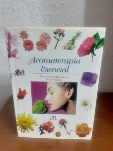 Portada del libro de AROMATERAPIA ESENCIAL USOS Y PROPIEDADES DE LOS ACEITES BASICOS