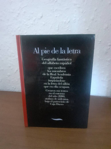 Portada del libro de AL PIE DE LA LETRA GEOGRAFIA FANTASTICA DEL ALFABETO ESPAÑOL