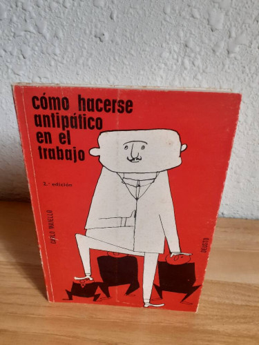 Portada del libro de COMO HACERSE ANTIPATICO EN EL TRABAJO
