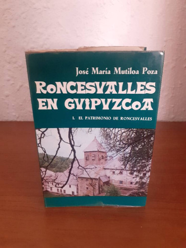 Portada del libro de RONCESVALLES EN GUIPUZCOA I EL PATRIMONIO DE RONCESVALLES